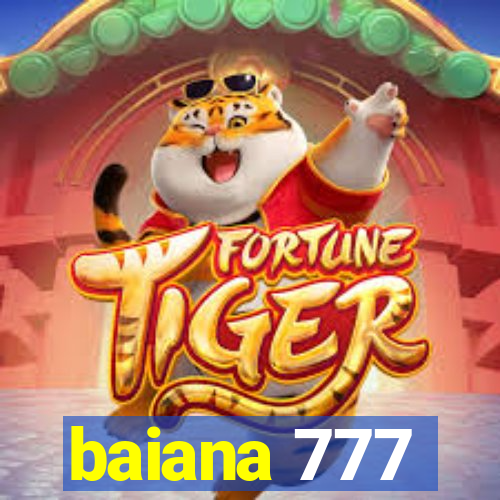 baiana 777
